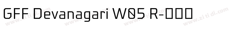 GFF Devanagari W05 R字体转换 GFF Devanagari W05 R字体转换